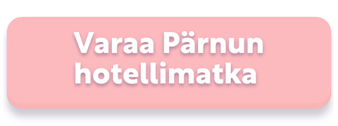 Varaa Pärnun hotellimatka