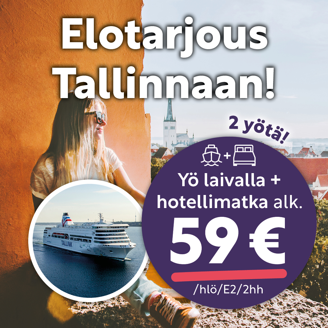 Elotarjous Tallinnaan, yö laivalla + hotellimatka alk. 59 €