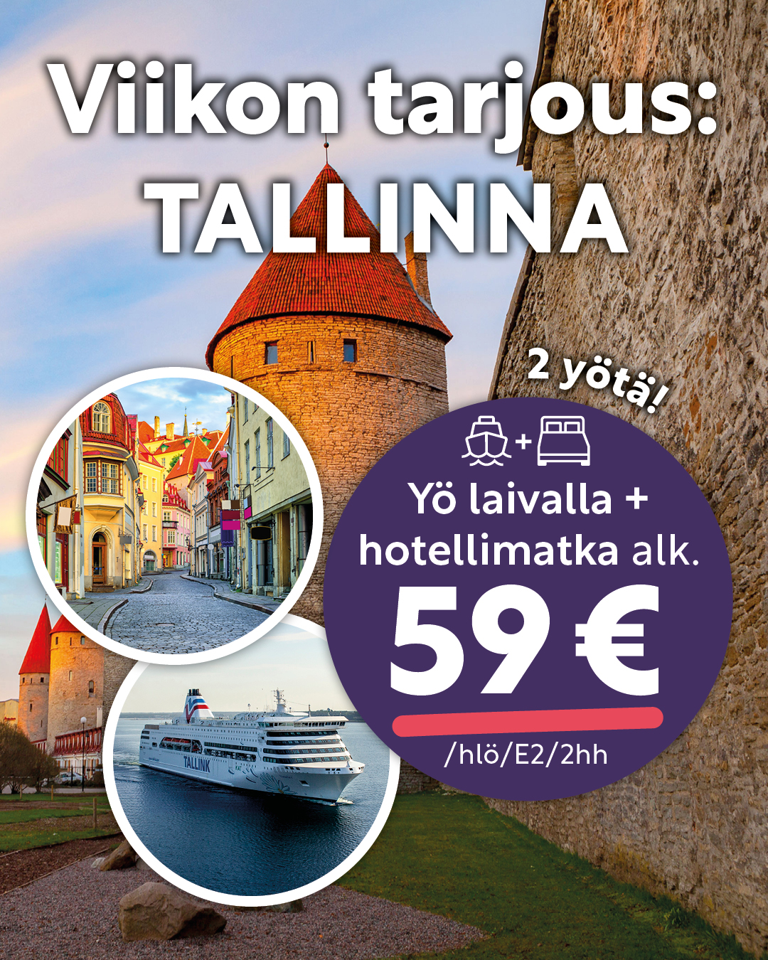 Viikon tarjous, yö laivalla + hotellimatka alk. 59 €