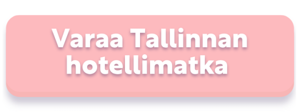 Varaa Tallinnan hotellimatka -linkki