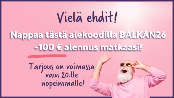 Balkanin kiertomatka -100€ alennuskoodi