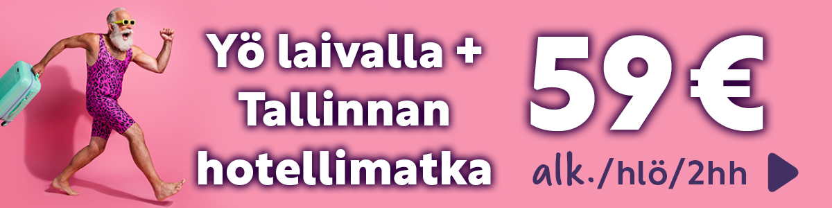 Tarjous 1 yö laivalla + Tallinnan hotellimajoitus